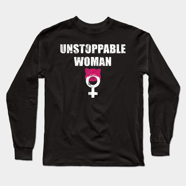 Unstoppable Woman Girl Power Empowerment Feminist Long Sleeve T-Shirt by dashawncannonuzf